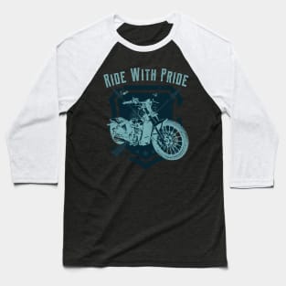 Ride With Pride Motorcycle Vintage Biker Baseball T-Shirt